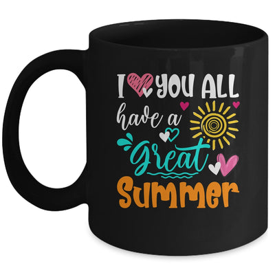 I Love You All Have A Great Summer Teacher For Women Mug | siriusteestore