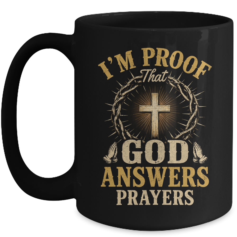 I'M Proof That God Answers Prayers Jesus Christian Religious Mug | siriusteestore