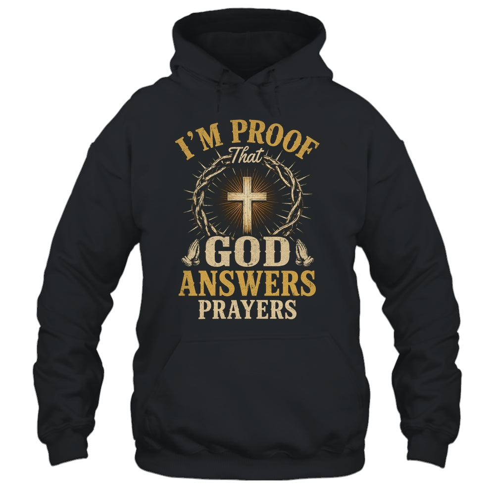 I'M Proof That God Answers Prayers Jesus Christian Religious Shirt & Hoodie | siriusteestore