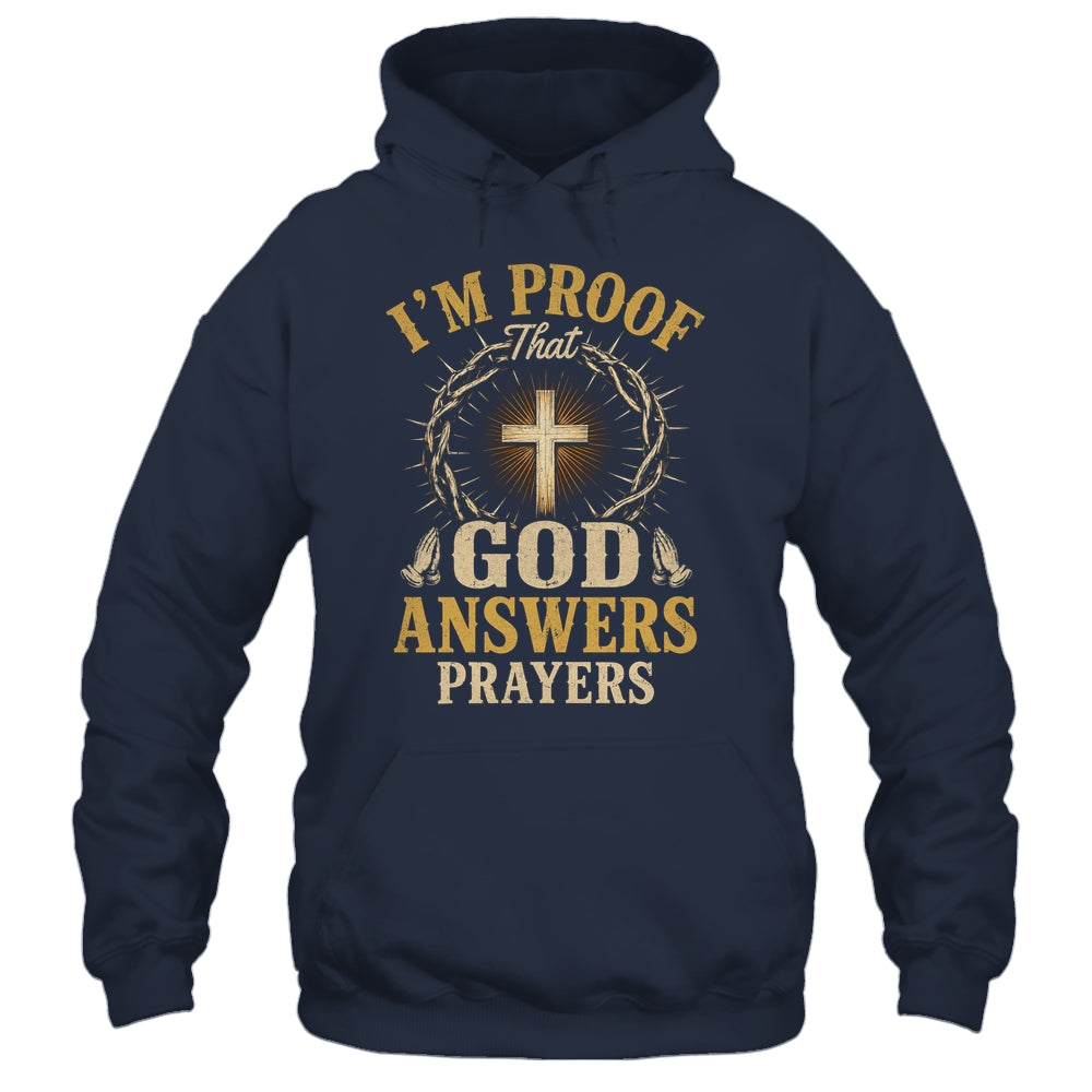 I'M Proof That God Answers Prayers Jesus Christian Religious Shirt & Hoodie | siriusteestore