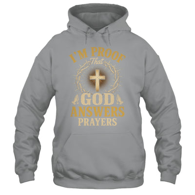 I'M Proof That God Answers Prayers Jesus Christian Religious Shirt & Hoodie | siriusteestore