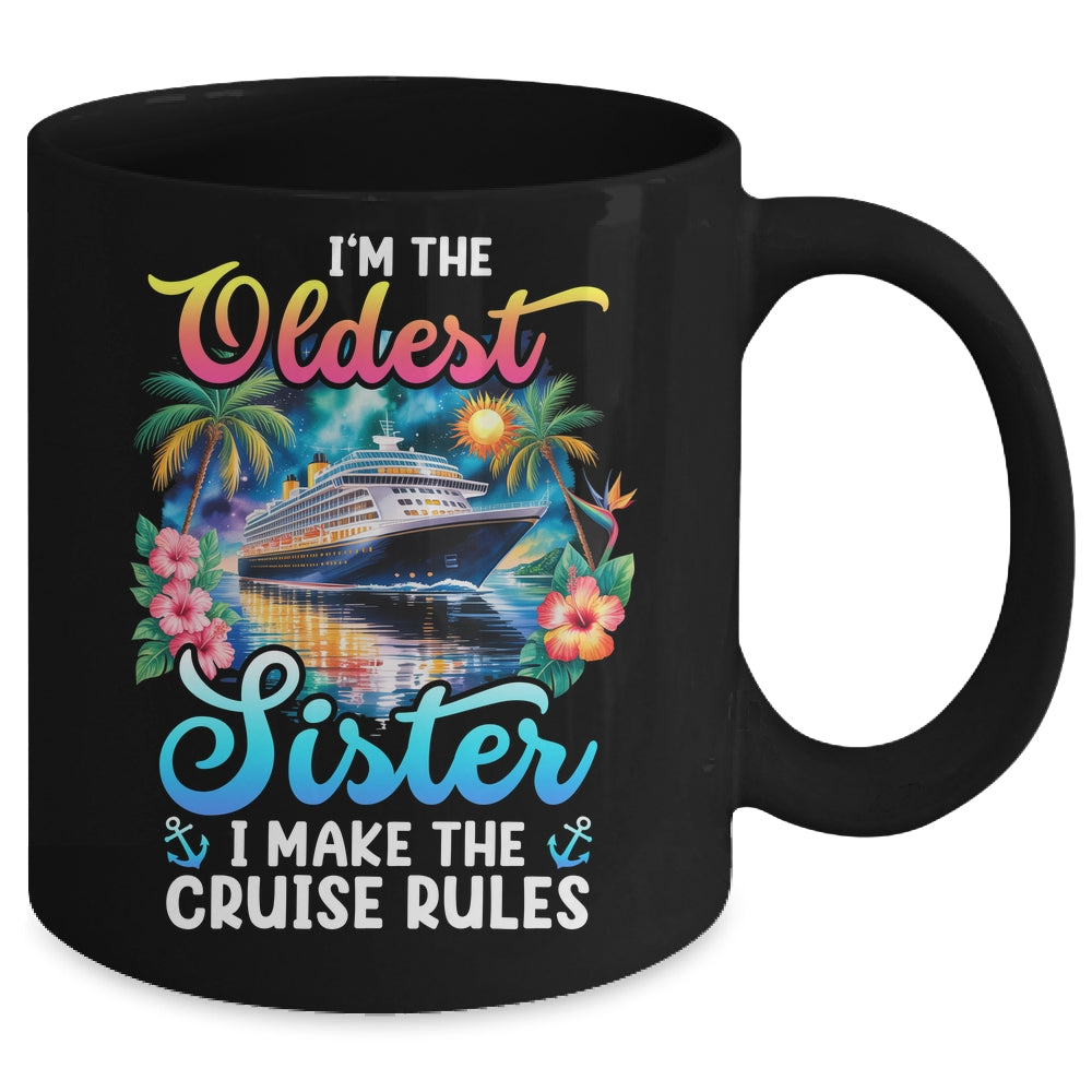 I Make The Rules Oldest Sister Cruise 2026 Sisters Cruising Mug | siriusteestore