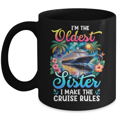 I Make The Rules Oldest Sister Cruise 2026 Sisters Cruising Mug | siriusteestore