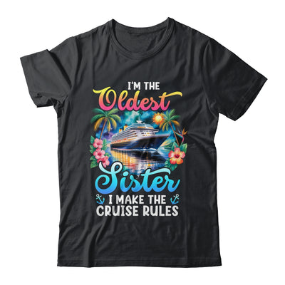 I Make The Rules Oldest Sister Cruise 2026 Sisters Cruising Shirt & Tank Top | siriusteestore