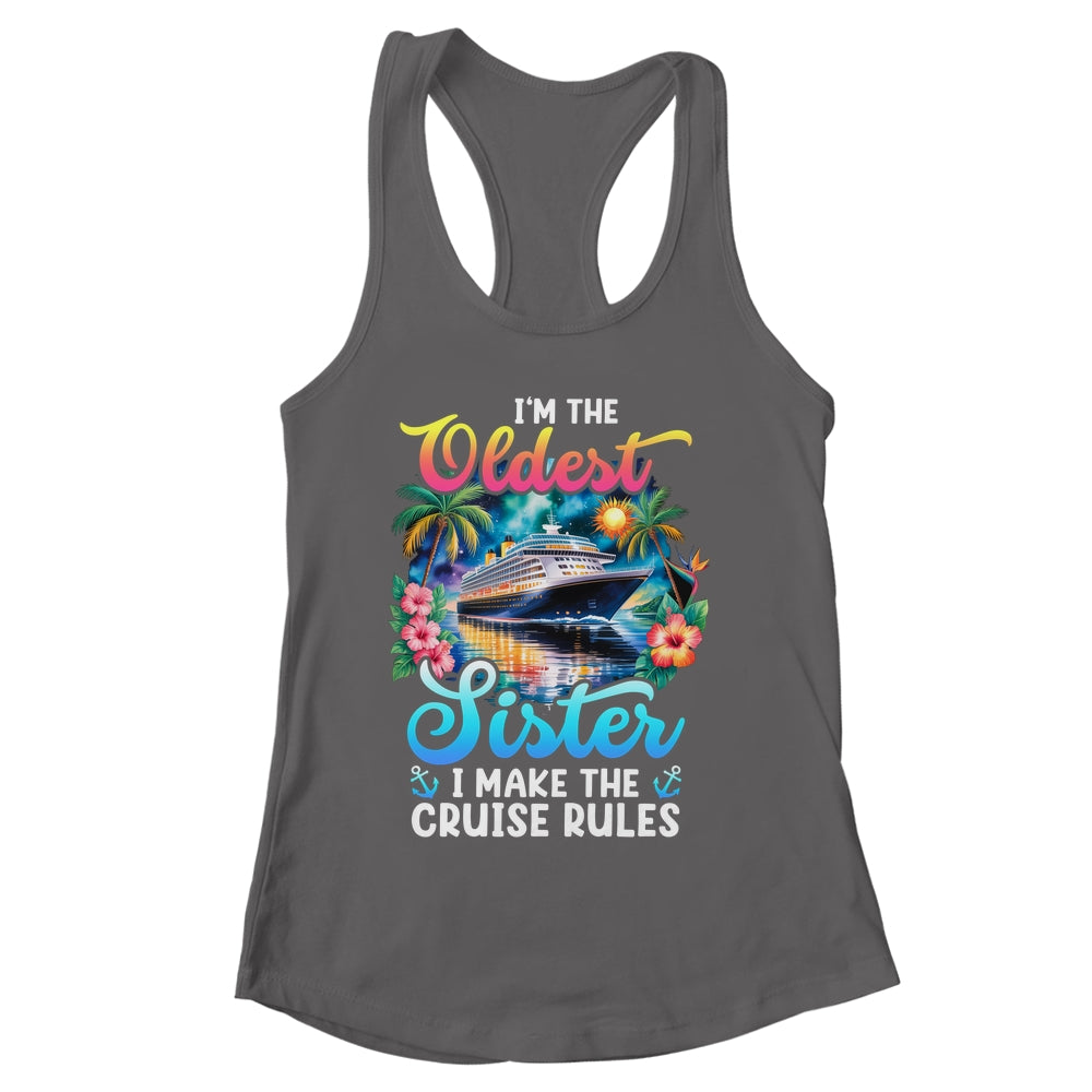 I Make The Rules Oldest Sister Cruise 2026 Sisters Cruising Shirt & Tank Top | siriusteestore