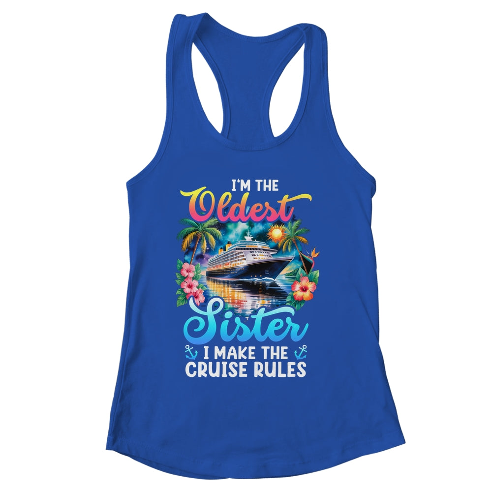I Make The Rules Oldest Sister Cruise 2026 Sisters Cruising Shirt & Tank Top | siriusteestore