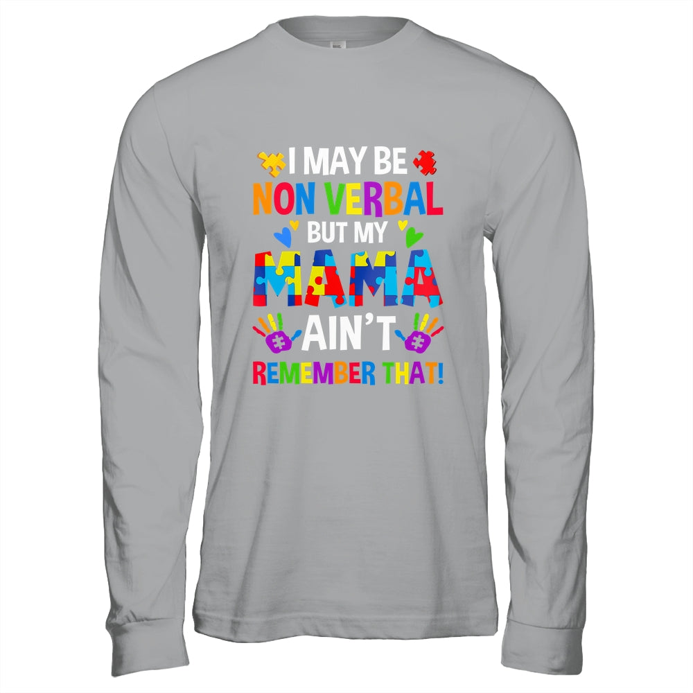 I May Be Non Verbal But My Mama Aint Remember That Autism Shirt & Hoodie | siriusteestore
