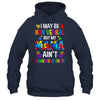 I May Be Non Verbal But My Mama Aint Remember That Autism Shirt & Hoodie | siriusteestore