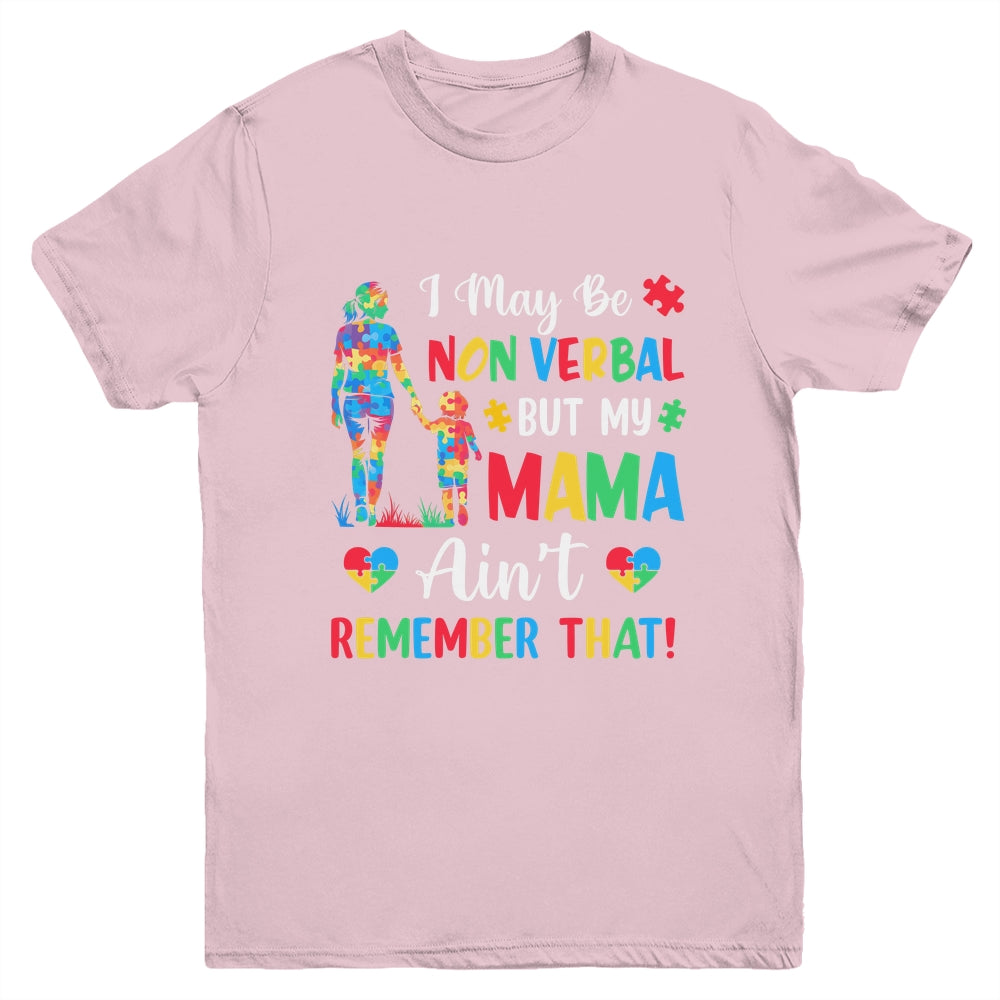 I May Be Non Verbal But My Mama Autism Awareness Kids Mom Youth Shirt | siriusteestore