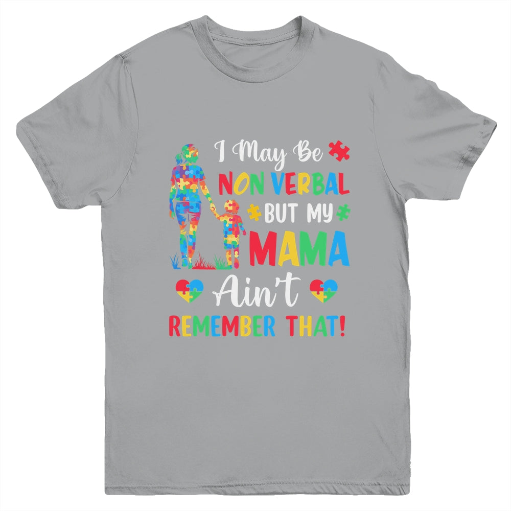 I May Be Non Verbal But My Mama Autism Awareness Kids Mom Youth Shirt | siriusteestore
