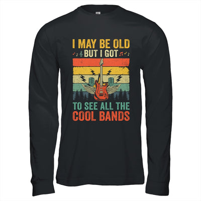 I May Be Old But I Got To See All The Cool Bands Guita Retro Shirt & Hoodie | siriusteestore