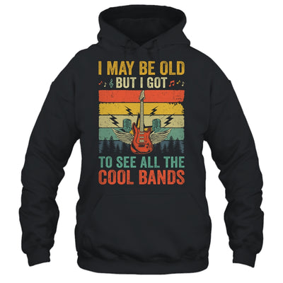 I May Be Old But I Got To See All The Cool Bands Guita Retro Shirt & Hoodie | siriusteestore