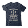 I May Be Old But I Got To See All The Cool Bands Men Concert Shirt & Hoodie | siriusteestore