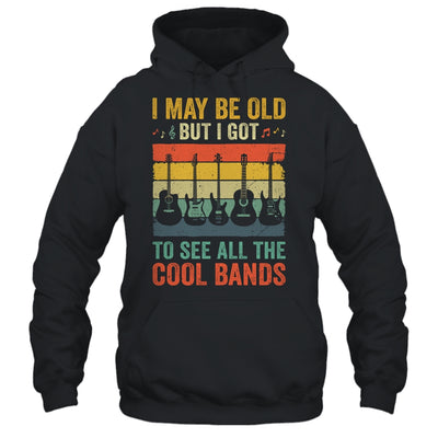 I May Be Old But I Got To See All The Cool Bands Retro Guita Shirt & Hoodie | siriusteestore