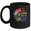 I May Be Straight But I Don't Hate LGBT Gay Pride Sunflower Mug | siriusteestore