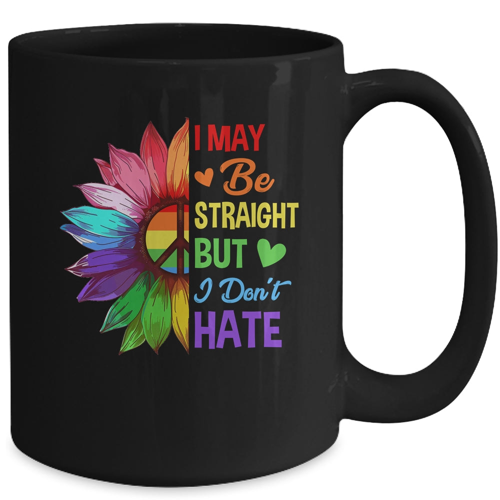 I May Be Straight But I Don't Hate LGBT Gay Pride Sunflower Mug | siriusteestore
