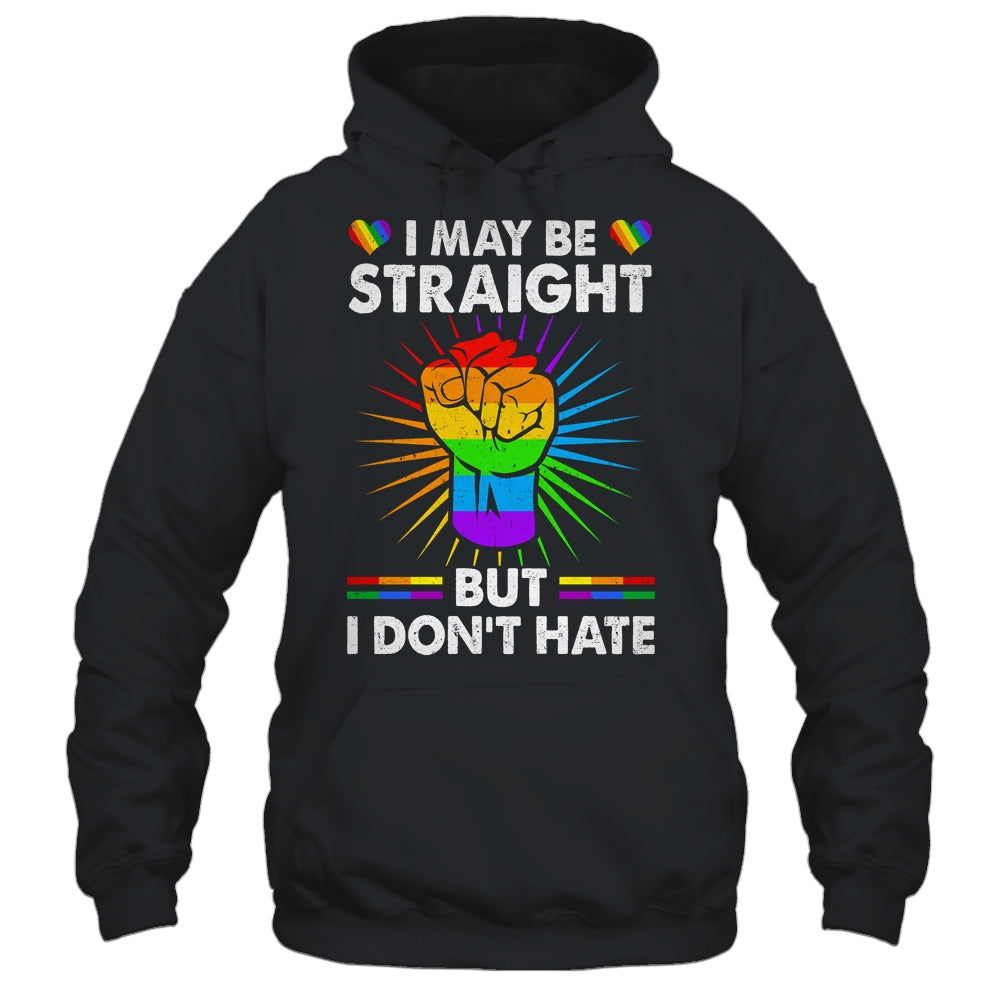 I May Be Straight But I Don't Hate Support Pride LGBT Shirt & Tank Top | siriusteestore