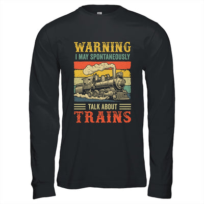 I May Spontaneously Talk About Trains Funny Railroad Retro Shirt & Hoodie | siriusteestore