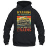 I May Spontaneously Talk About Trains Funny Railroad Retro Shirt & Hoodie | siriusteestore