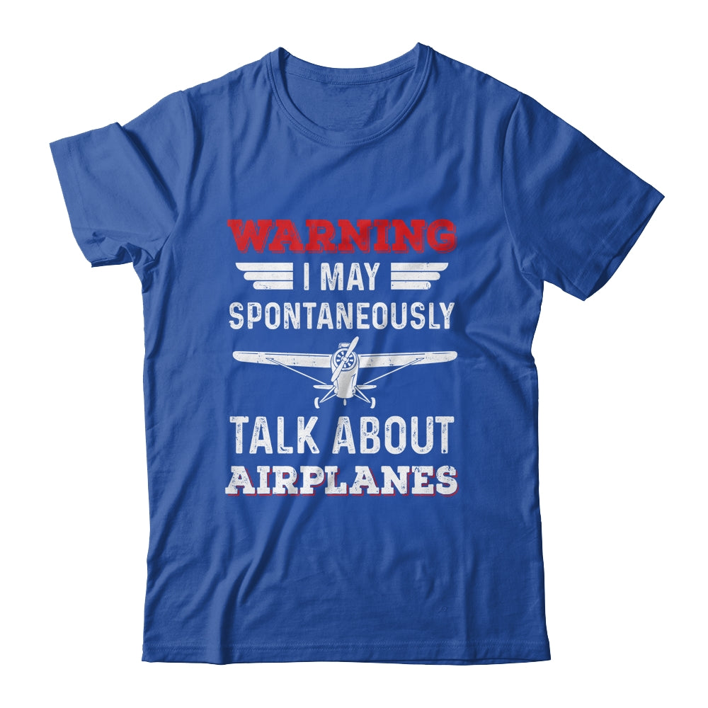 I May Talk About Airplanes Funny Pilot Aviation Airplane Shirt & Hoodie | siriusteestore