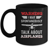 I May Talk About Airplanes Funny Pilot Aviation Airplane Mug | siriusteestore