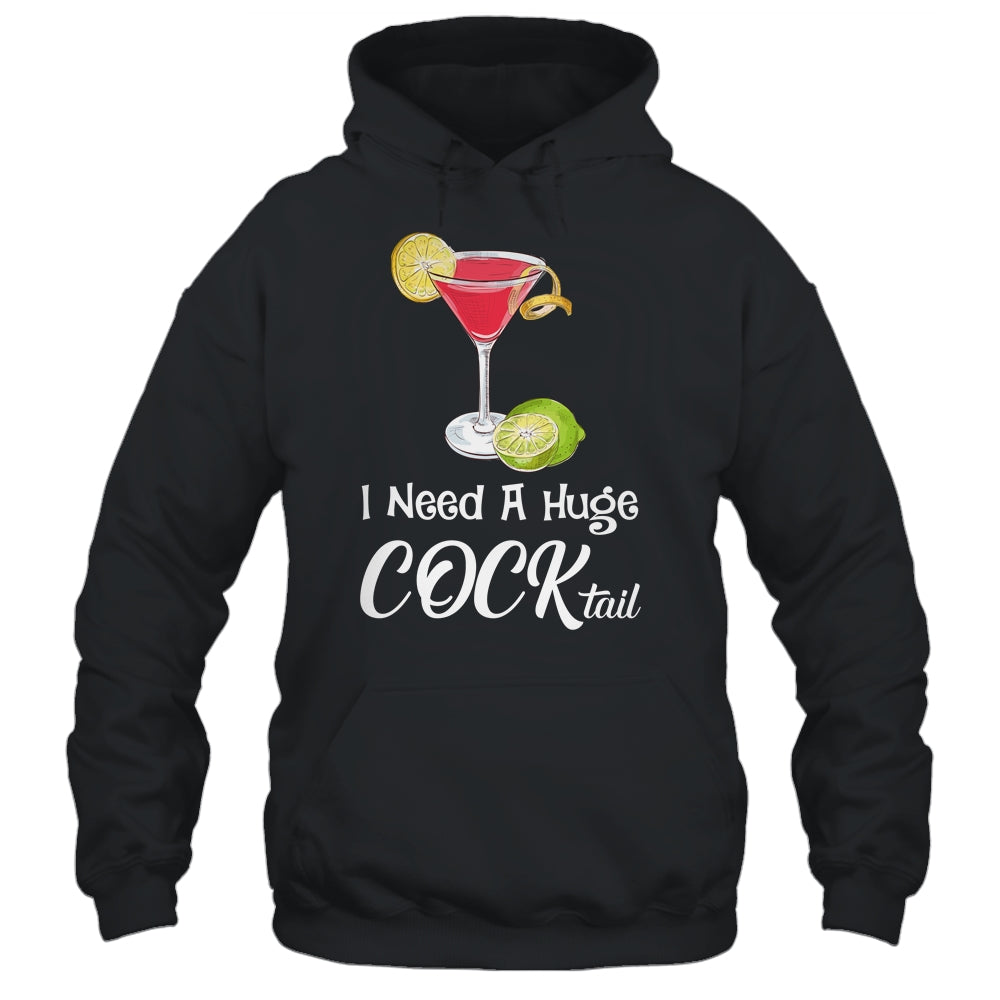 I Need A Huge Cocktail Adult Humor Drinking Vintage Long Sleeve T-Shirt