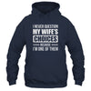 I Never Question My Wife's Choices Marriage Humor Husband Shirt & Hoodie | siriusteestore