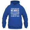 I Never Question My Wife's Choices Marriage Humor Husband Shirt & Hoodie | siriusteestore
