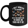 I Only Wanted 10 Chickens Funny Art Chicken Farmer Men Women Mug | siriusteestore