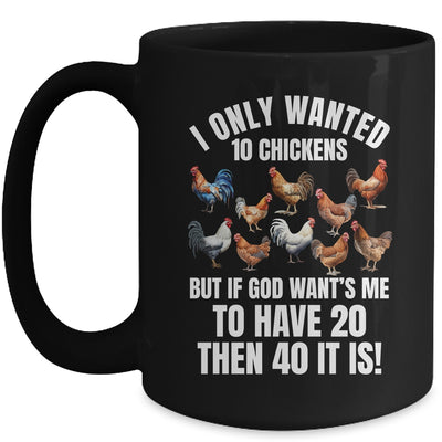 I Only Wanted 10 Chickens Funny Art Chicken Farmer Men Women Mug | siriusteestore