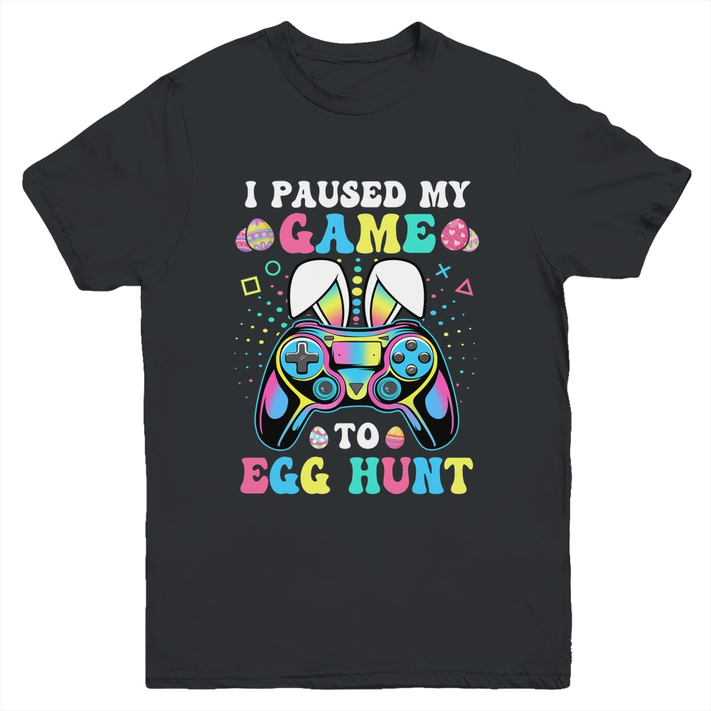I Paused My Game To Egg Hunt Easter Funny Gamer Boys Girls Youth Shirt | siriusteestore