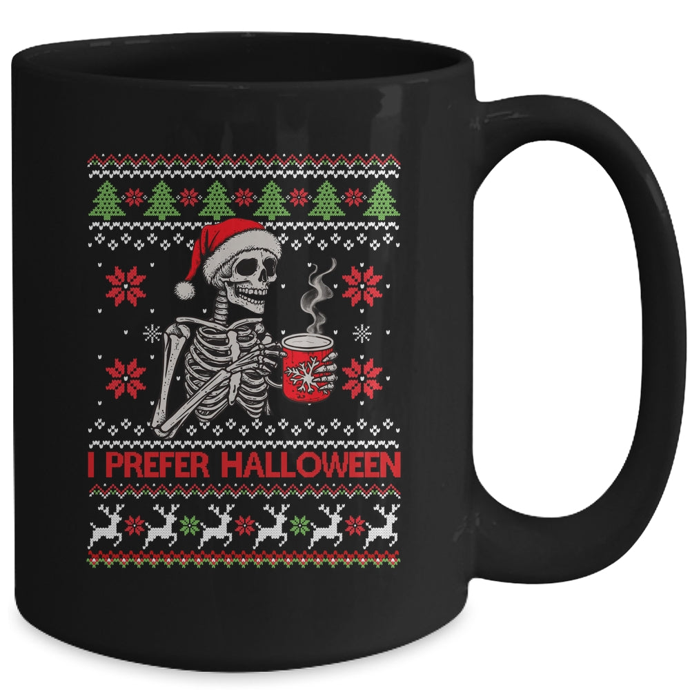 I Prefer Halloween Skeleton Ugly Christmas Funny Xmas Mug | siriusteestore