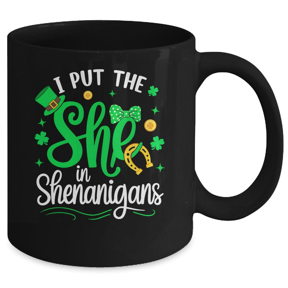 I Put The She In Shenanigans St Patrick's Day Funny Mug | siriusteestore
