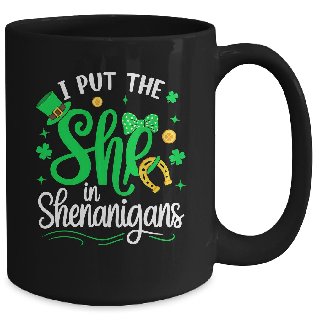 I Put The She In Shenanigans St Patrick's Day Funny Mug | siriusteestore