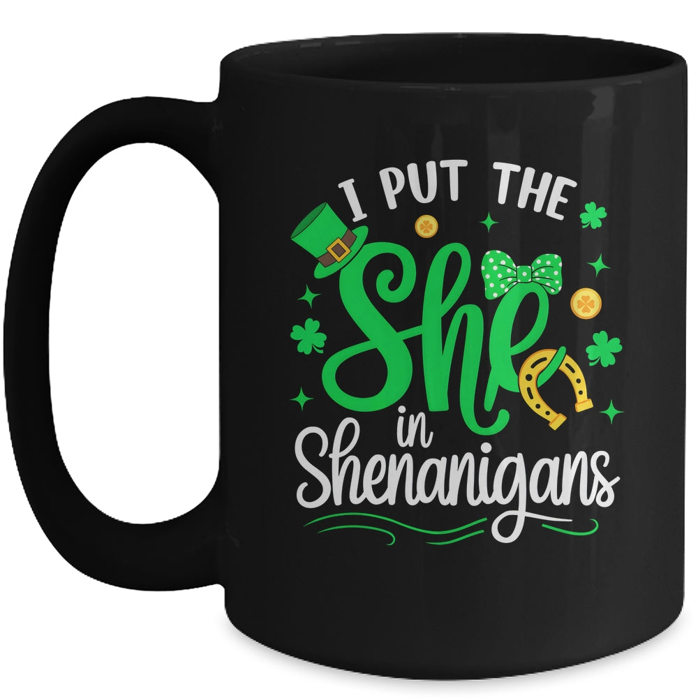 I Put The She In Shenanigans St Patrick's Day Funny Mug | siriusteestore