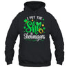 I Put The She In Shenanigans St Patrick's Day Funny Shirt & Hoodie | siriusteestore