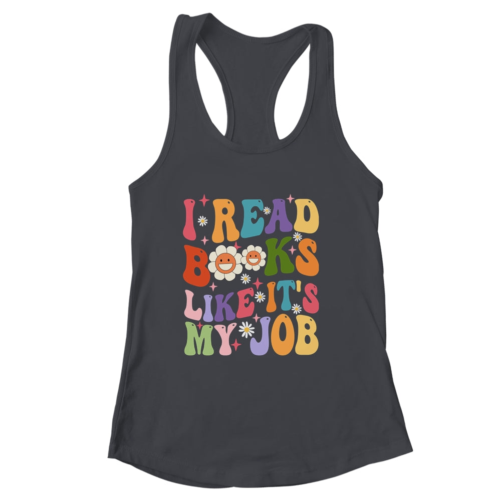 I Read Books Like It's My Job School Librarian Books Lover Shirt & Tank Top | siriusteestore