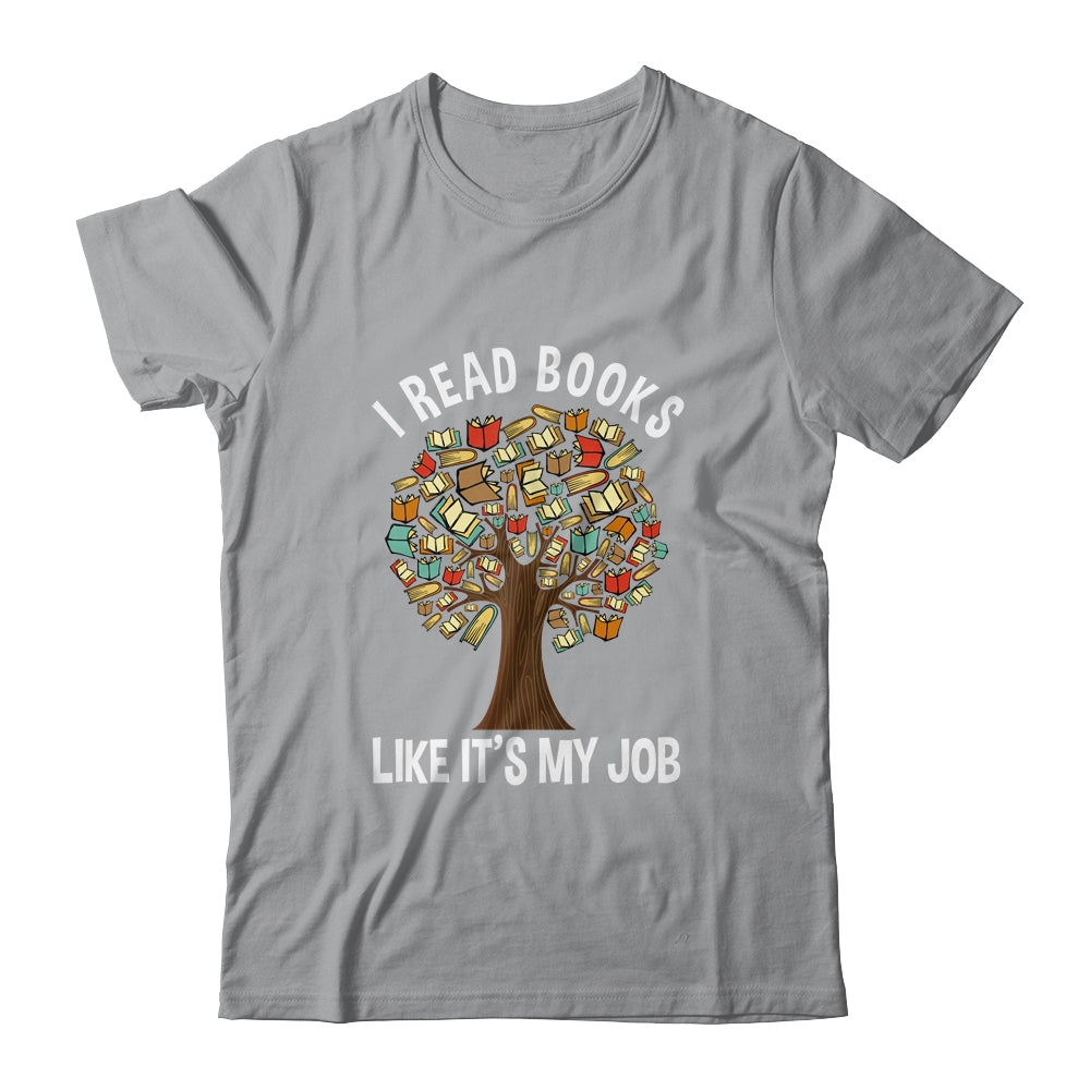 I Read Books Like Its My Job Book Lover Women Funny Tree Shirt & Tank Top | siriusteestore