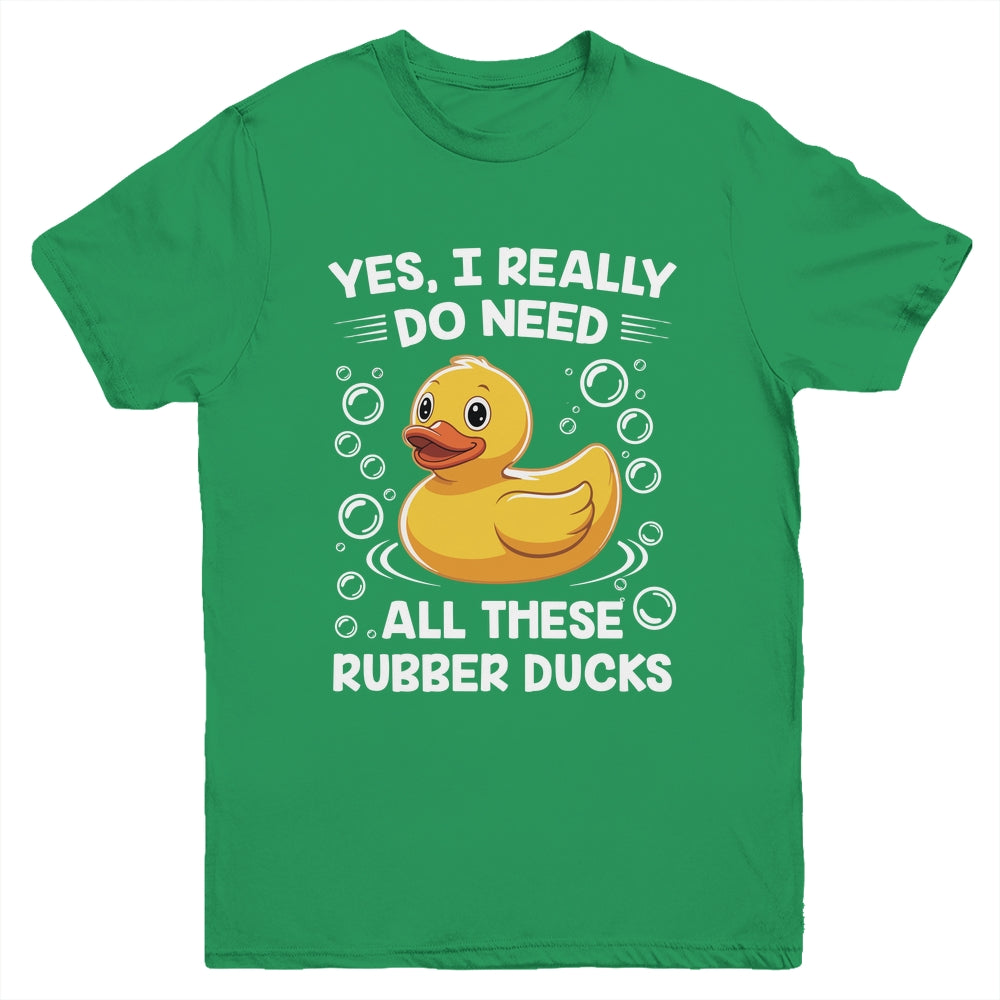 I Really Do Need All These Rubber Ducks Lover Men Women Youth Shirt | siriusteestore