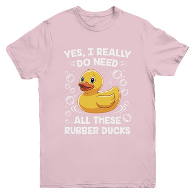 I Really Do Need All These Rubber Ducks Lover Men Women Youth Shirt | siriusteestore