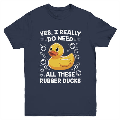 I Really Do Need All These Rubber Ducks Lover Men Women Youth Shirt | siriusteestore