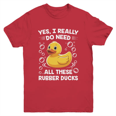 I Really Do Need All These Rubber Ducks Lover Men Women Youth Shirt | siriusteestore