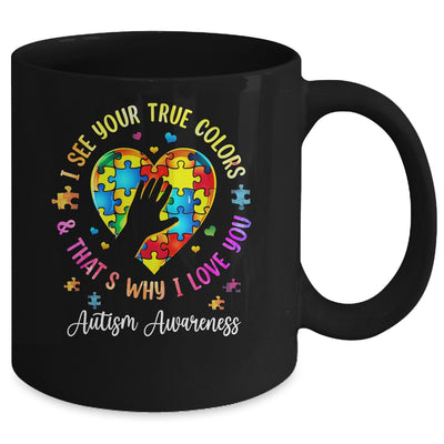 I See Your True Colors Autism Awareness Month Men Women Kids Mug | siriusteestore