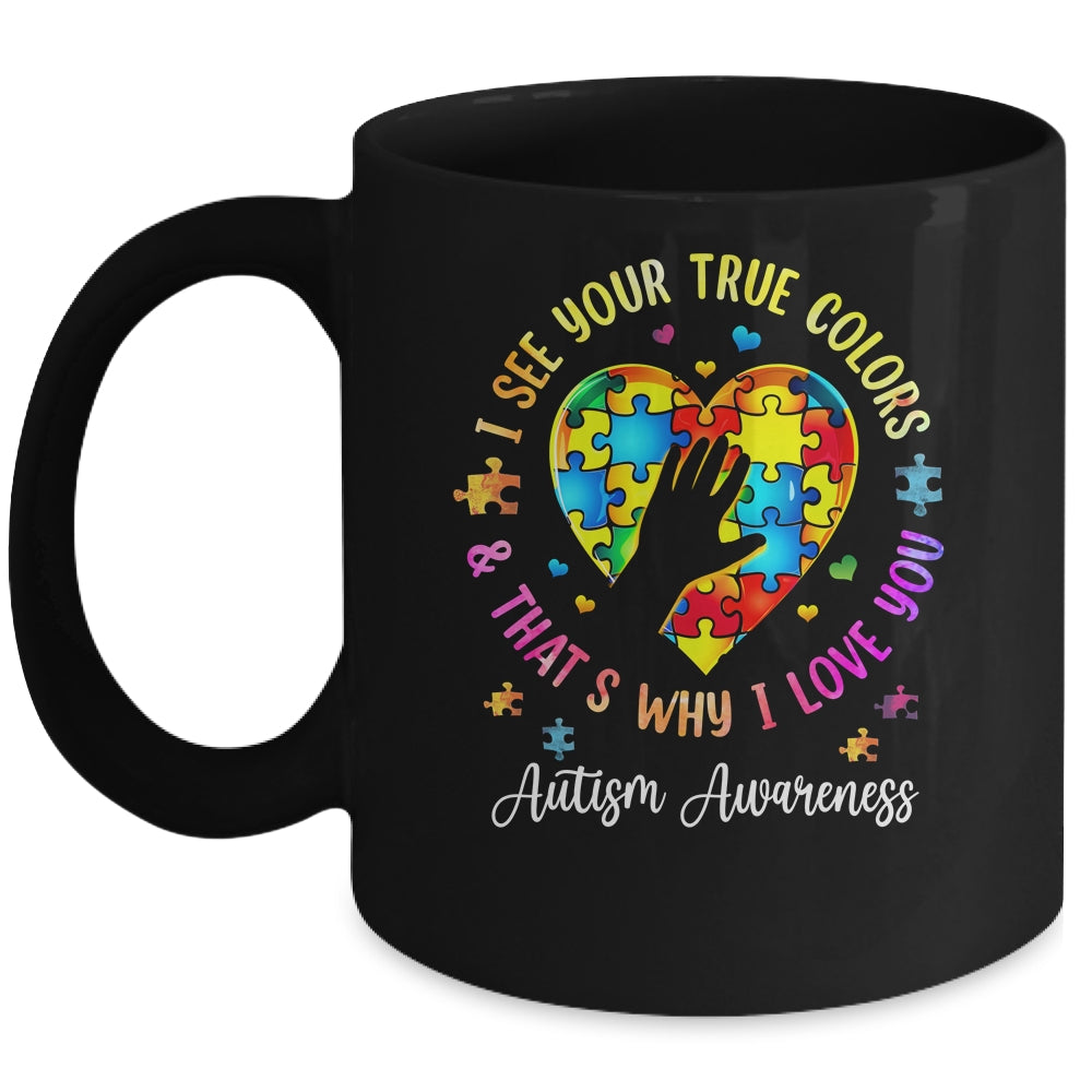 I See Your True Colors Autism Awareness Month Men Women Kids Mug | siriusteestore