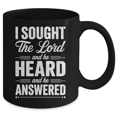 I Sought The Lord And He Heard And He Answered Christian God Mug | siriusteestore