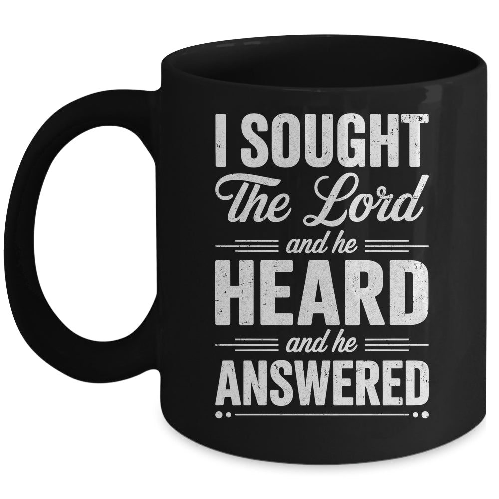 I Sought The Lord And He Heard And He Answered Christian God Mug | siriusteestore