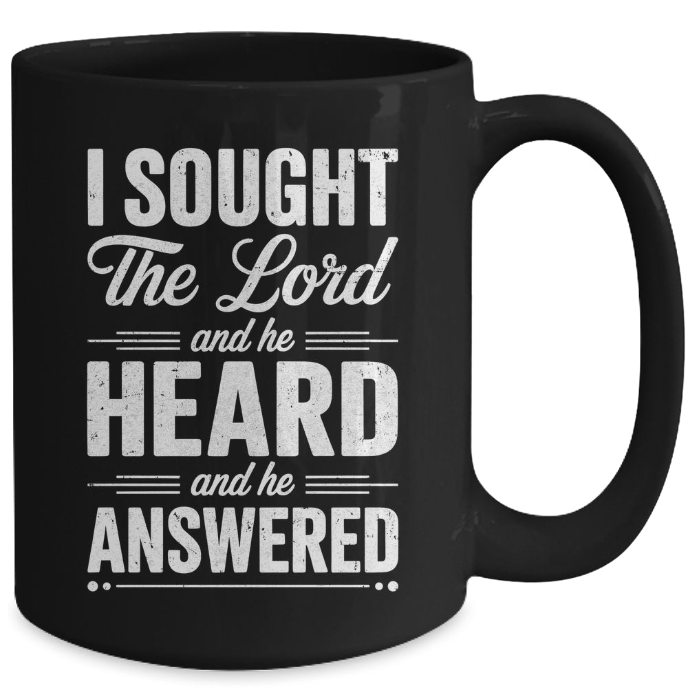 I Sought The Lord And He Heard And He Answered Christian God Mug | siriusteestore