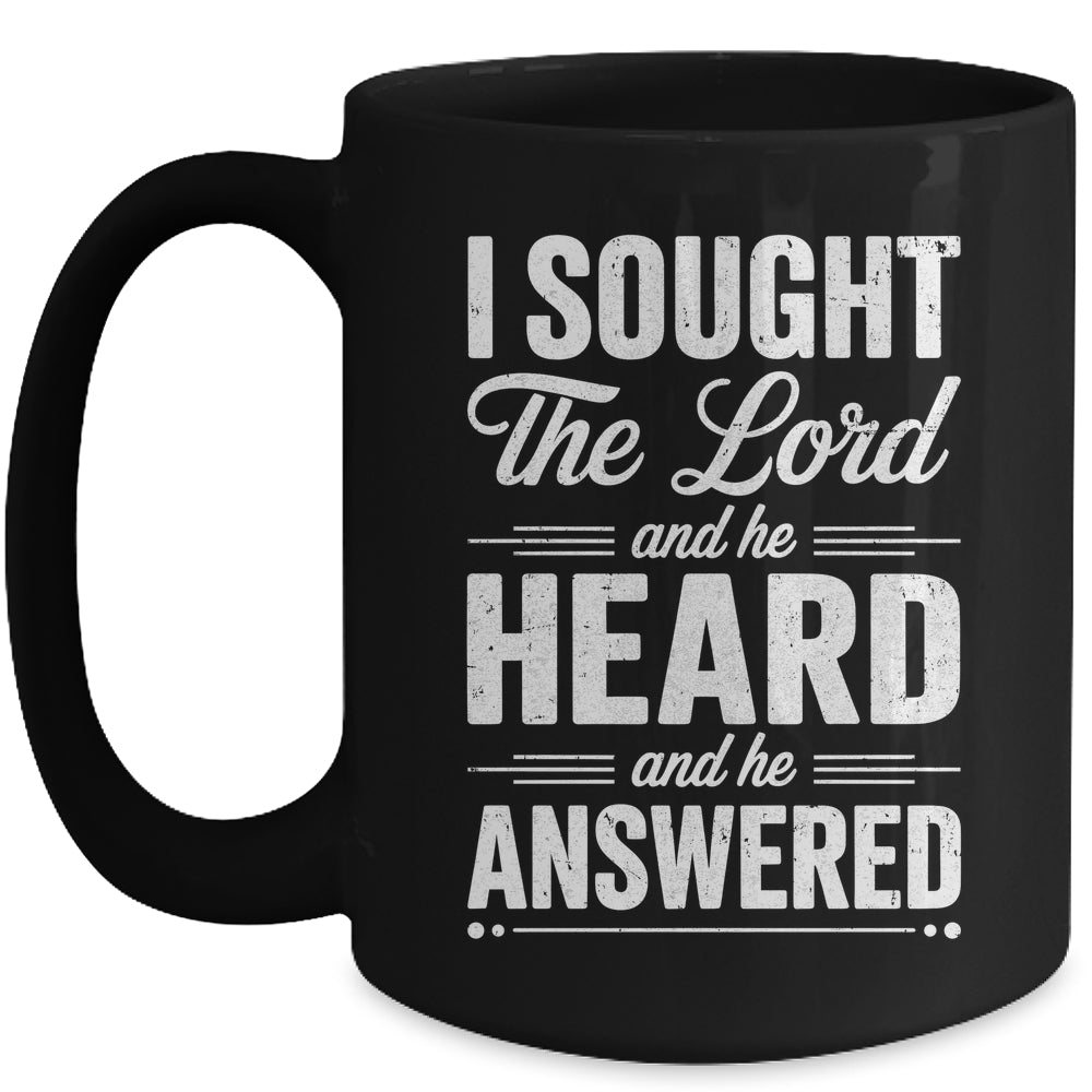 I Sought The Lord And He Heard And He Answered Christian God Mug | siriusteestore