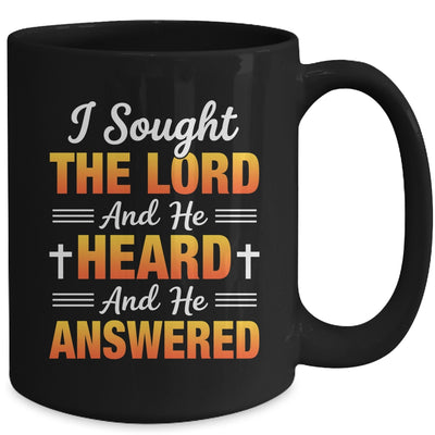 I Sought The Lord And He Heard And He Answered Christian Men Women Mug | siriusteestore