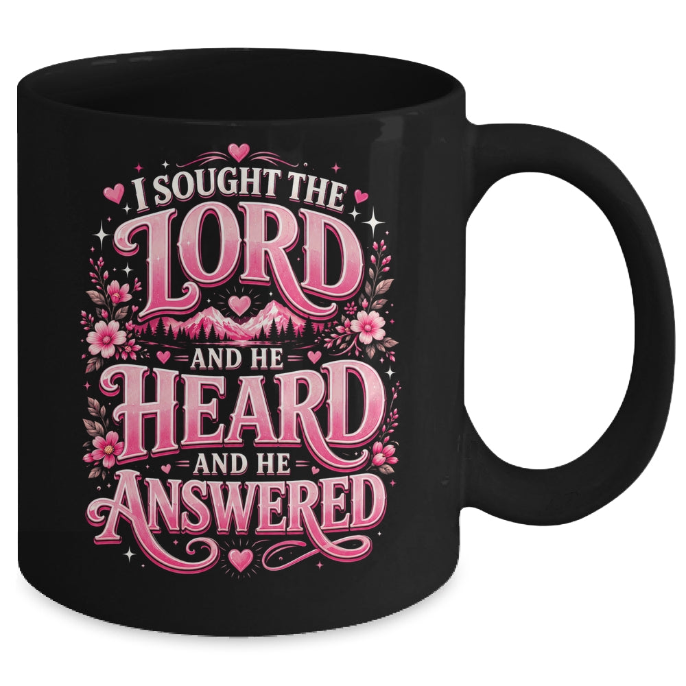 I Sought The Lord And He Heard And He Answered Christian Mug | siriusteestore